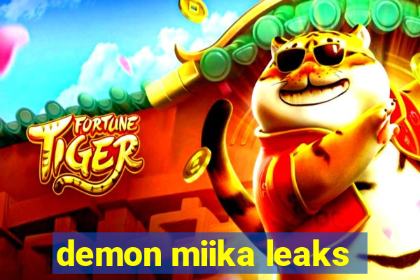 demon miika leaks